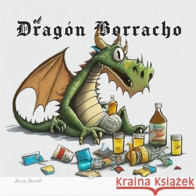 El Dragon Borracho: Una Noche en Dublin Jason Hassett   9798852308122 Independently Published - książka