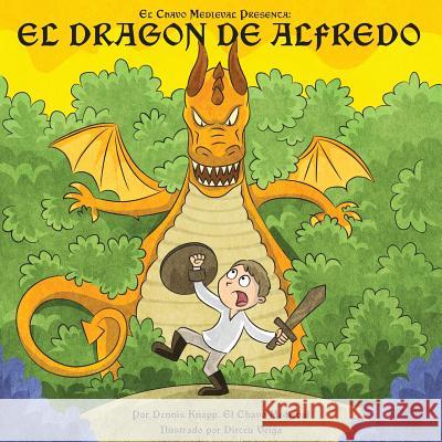 El Dragon de Alfredo Dennis Knapp 9780999824344 Medieval Dude Books - książka