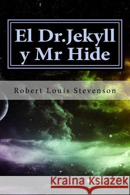 El Dr.Jekyll y Mr Hide Rivas S., Anton 9781539335726 Createspace Independent Publishing Platform - książka