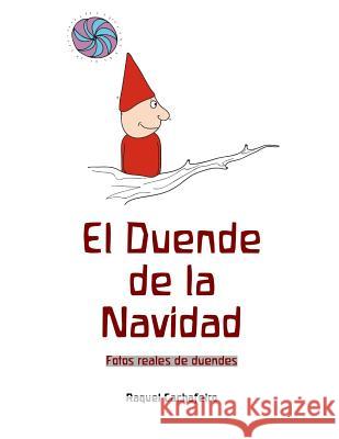 El Duende de la Navidad Cachafeiro Gil, Raquel 9781291621976 Lulu Press Inc - książka