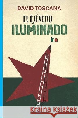 El ejército iluminado Toscana, David 9781623751975 La Pereza Ediciones - książka