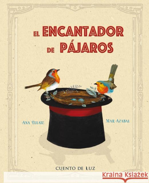 El El encantador de pajaros Ana Eulate 9788418302787 Cuento de Luz SL - książka