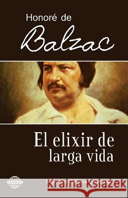 El elixir de larga vida De Balzac, Honore 9781519422682 Createspace - książka