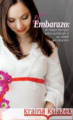 El Embarazo Edna Rivera 9781619043299 Xulon Press - książka