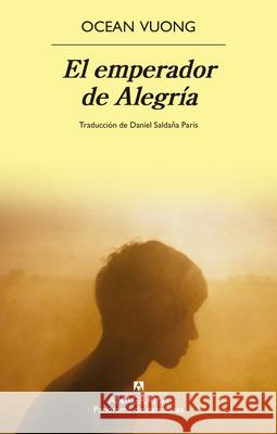El Emperador de Alegria Ocean Vuong 9788433947796 Editorial Anagrama - książka