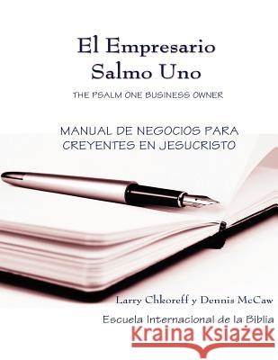 El Empresario Salmo Uno Spanish - The Psalm One Busines Owner Larry Chkoreff Rene Herera Dennis McCaw 9781470038182 Createspace - książka