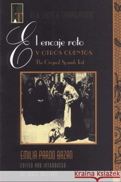 El Encaje Roto Y Otros Cuentos: The Original Spanish Text Pardo Bazán, Emilia 9780873527835 Modern Language Association of America - książka