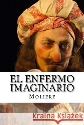 El Enfermo Imaginario Moliere                                  Hollybook 9781532749643 Createspace Independent Publishing Platform - książka