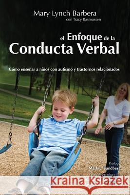 EL Enfoque de la Conducta Verbal Mary Lynch Barbera Aida Tarif Javier Virues-Ortega 9788409388110 ABA Espana - książka