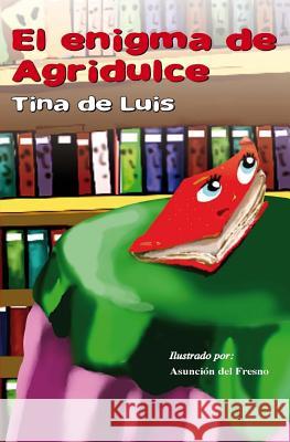 El enigma de Agridulce De Luis, Tina 9781519371836 Createspace - książka