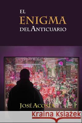 El enigma del anticuario Acosta, José 9781505969474 Createspace - książka