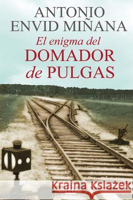 El enigma del domador de pulgas Gotor, Servando 9781542891745 Createspace Independent Publishing Platform - książka