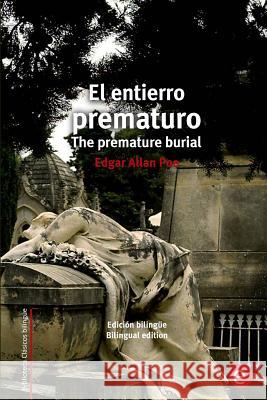 El entierro prematuro/The premature burial: Edición bilingüe/Bilingual edition Poe, Edgar Allan 9781508506171 Createspace - książka