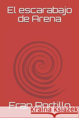 El Escarabajo de Arena Fran Portillo 9781521002711 Independently Published - książka