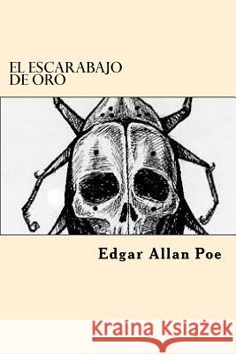 El Escarabajo de Oro Edgar Allan Poe 9781545144060 Createspace Independent Publishing Platform - książka
