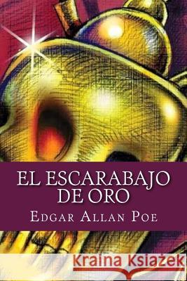 El escarabajo de oro Poe, Edgar Allan 9781981193431 Createspace Independent Publishing Platform - książka