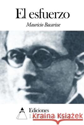 El esfuerzo Bacarisse, Mauricio 9781502403674 Createspace - książka