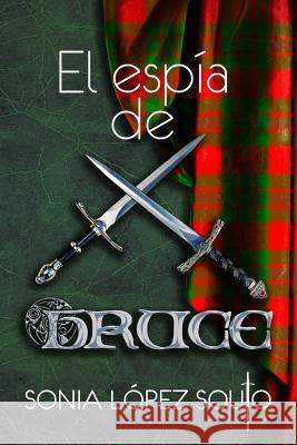 El espía de Bruce Sonia López Souto 9781096423713 Independently Published - książka