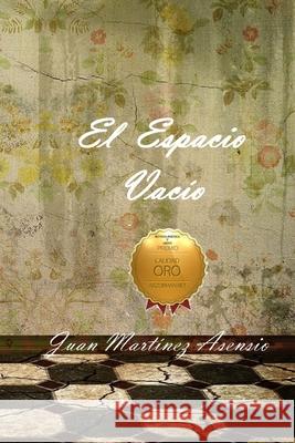 El espacio vacío Martínez Asensio, Juan 9781090824141 Independently Published - książka