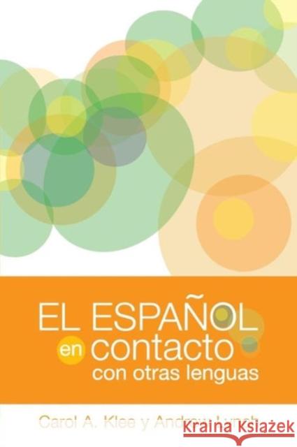 El español en contacto con otras lenguas Klee, Carol A. 9781589012653 Georgetown University Press - książka