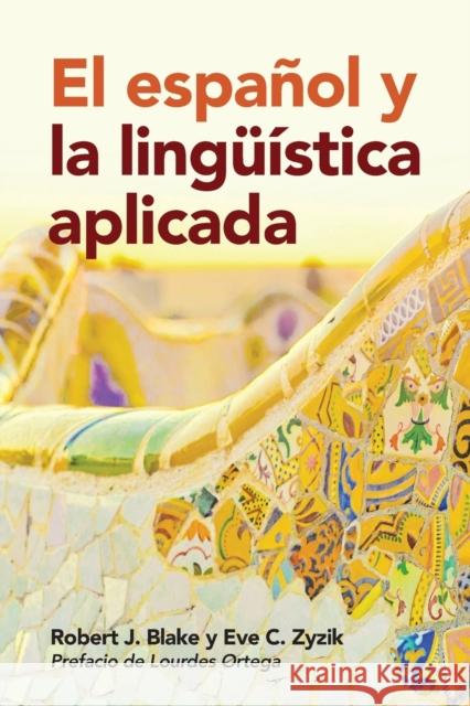 El español y la lingüística aplicada Blake, Robert J. 9781626162907 Georgetown University Press - książka