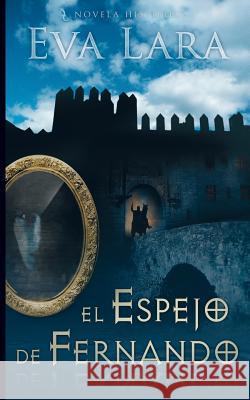 El espejo de Fernando: Edicion Especial Marchdesign 9781500841140 Createspace - książka