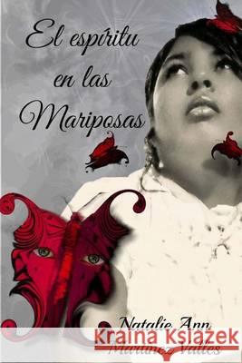 El espíritu en las mariposas B&W: El camino poético de mis mariposas Martinez Valles, Natalie Ann 9781492286127 Createspace - książka