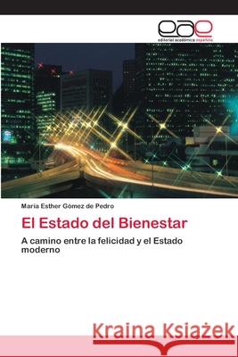 El Estado del Bienestar Gomez De Pedro Maria Esther 9783659075803 Editorial Academica Espanola - książka