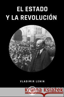 El Estado y La Revolución Lenin, Vladimir 9781715801090 Blurb - książka