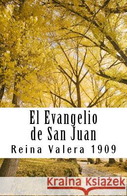 El Evangelio de San Juan Reina Valera 1909 Reina Valera 9781539141686 Createspace Independent Publishing Platform - książka