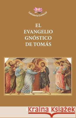 El Evangelio Gnóstico de Tomás Gonzalez, Jesus Garcia-Consuegra 9788415676218 Editorial Creacion - książka