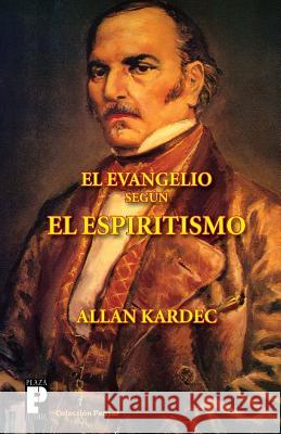 El Evangelio según el Espiritismo Kardec, Allan 9781468084191 Createspace - książka