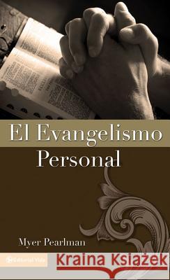 El Evangelismo Personal M. Pearlman Myer Pearlman 9780829705522 Vida Publishers - książka