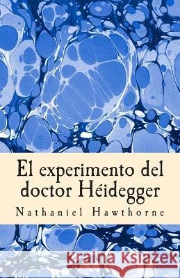 El experimento del doctor Héidegger Torres Calderon De Pinillos, Carmen 9781501015380 Createspace - książka