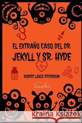 El Extraño Caso del Dr. Jekyll y Sr. Hyde (Colección Duetos) Robert Louis Stevenson, Sheila Koerich 9798572055191 Independently Published - książka
