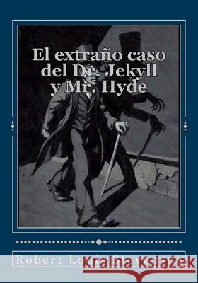 El extraño caso del Dr. Jekyll y Mr. Hyde Gouveia, Andrea 9781544239842 Createspace Independent Publishing Platform - książka