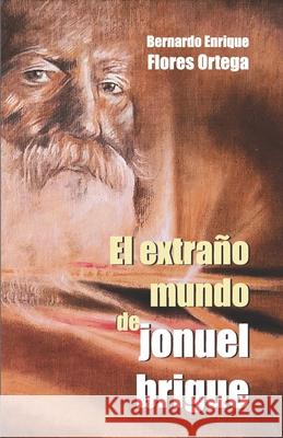 El extraño mundo de Jonuel Brigue Vazquez, Jose Gregorio 9789807123518 Merida, Venezuela, 221 - książka