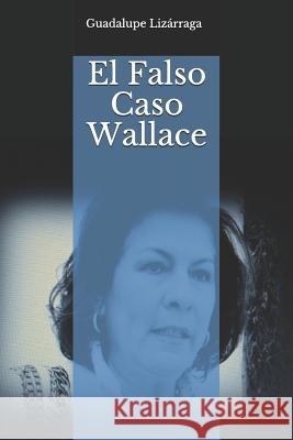 El Falso Caso Wallace Liz 9781720245087 Independently Published - książka