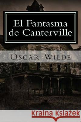 El Fantasma de Canterville Oscar Wilde Editora Americana 9781511531801 Createspace - książka