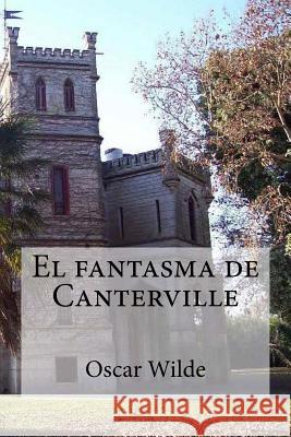 El fantasma de Canterville Edibooks 9781532980534 Createspace Independent Publishing Platform - książka