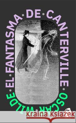 El fantasma de Canterville: Nueva traduccion al espanol Oscar Wilde, Guillermo Tirelli 9781915088239 Rosetta Edu - książka