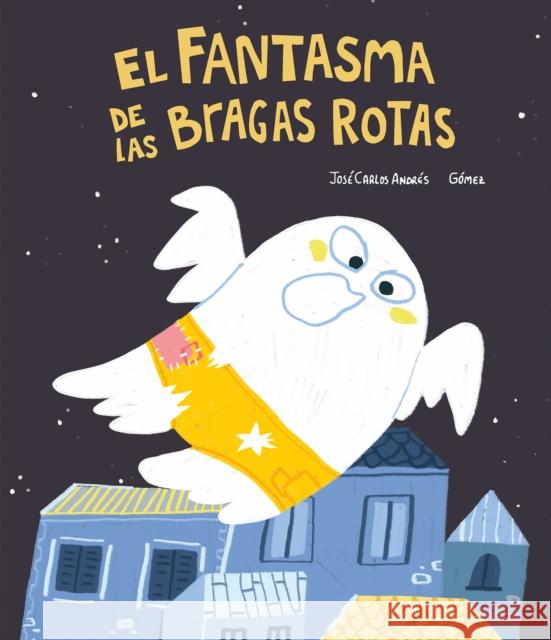 El Fantasma de Las Bragas Rotas Andr G 9788418599422 Nubeocho - książka