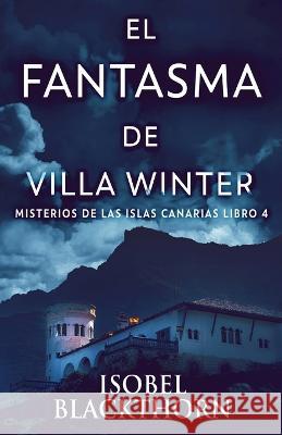 El Fantasma de Villa Winter Isobel Blackthorn Enrique Laurentin  9784824180803 Next Chapter - książka