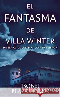 El Fantasma de Villa Winter Isobel Blackthorn Enrique Laurentin  9784824180810 Next Chapter - książka