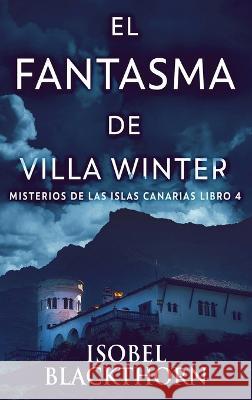 El Fantasma de Villa Winter Isobel Blackthorn Enrique Laurentin  9784824180827 Next Chapter - książka