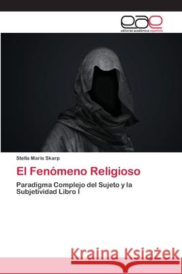 El Fenómeno Religioso Skarp, Stella Maris 9786202107020 Editorial Académica Española - książka