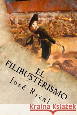 El Filibusterismo Jose Rizal 9781539806455 Createspace Independent Publishing Platform - książka