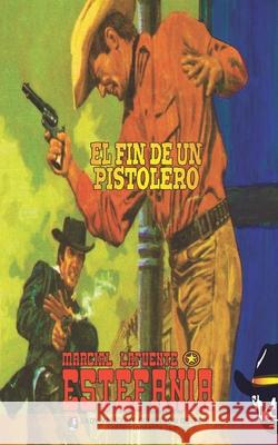 El fin de un pistolero (Coleccion Oeste) Lady Valkyrie Marcial Lafuente Estefania  9781619516021 Lady Valkyrie LLC - książka