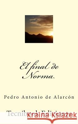 El Final de Norma Pedro Antonio D 9781482591361 Createspace - książka