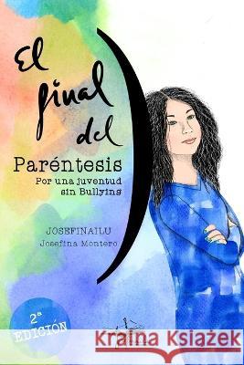 El Final del Paréntesis: 2a EDICIÓN Josefina Montero 9798839759480 Independently Published - książka